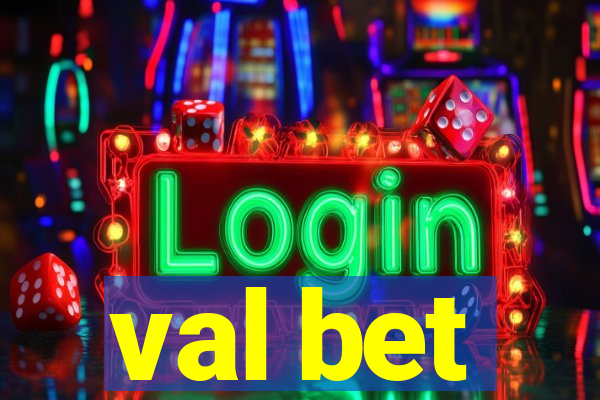 val bet